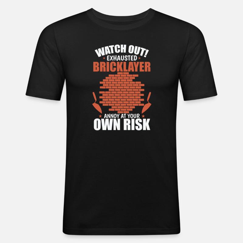 Watch out Exhausted Bricklayer Handwerker - Männer Slim Fit T-Shirt - Schwarz