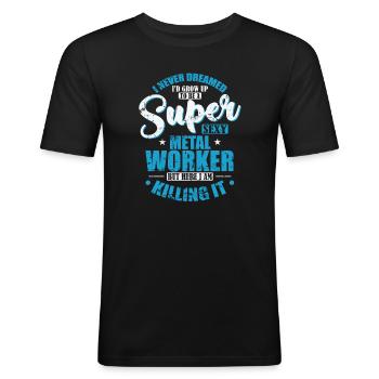 I'd Grow up to a super sexy Metal Worker - Men's Slim Fit T-Shirt - black - Front - Nik (191cm)