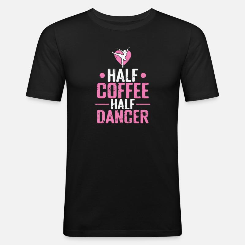 Half Coffee Half Dancer Ballet - Männer Slim Fit T-Shirt - Schwarz