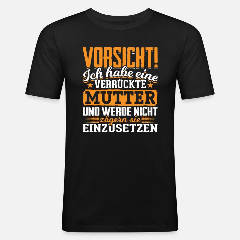 Vorsicht verrückte Mutter - Männer Slim Fit T-Shirt - Schwarz