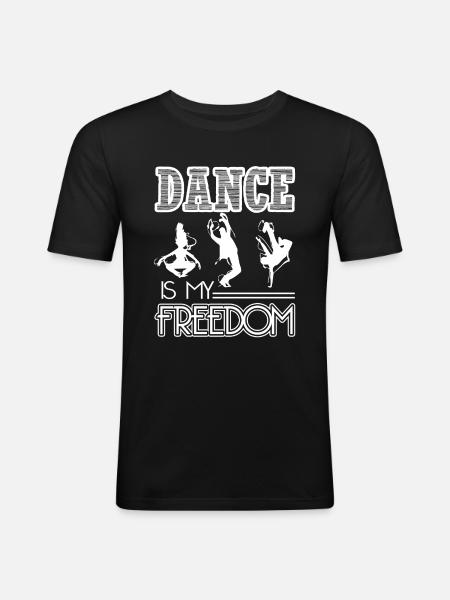 Dancer Dance Is My Freedom - Men's Slim Fit T-Shirt - black