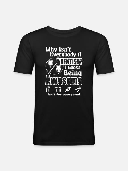 Dentist Awesome Dentist - Men's Slim Fit T-Shirt - black