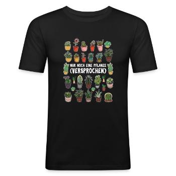 Nur noch eine Pflanze | Lustiges Gärtner Geschenk - Männer Slim Fit T-Shirt - Schwarz - Vorne - Nik (191cm)