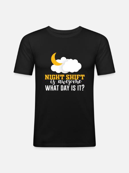 NIghtshift Sygeplejerske Night Shift er Awesome Hvad Dag i - Herre Slim Fit T-Shirt - sort