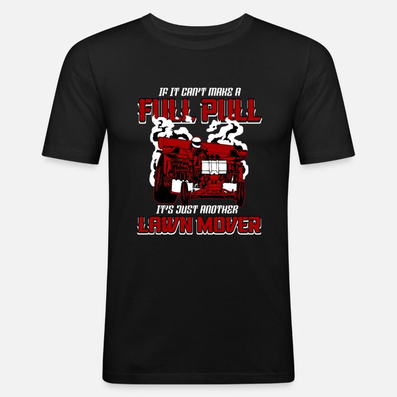 Tractor Pulling Power Full Pull Motorsport Gift - Men's Slim Fit T-Shirt - black
