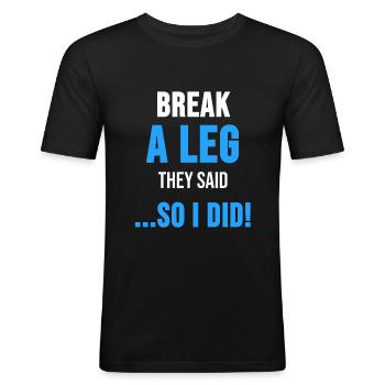 Beinbruch Verletzung Krückstock Unfall Geschenk - Männer Slim Fit T-Shirt - Schwarz - Vorne - Nik (191cm)