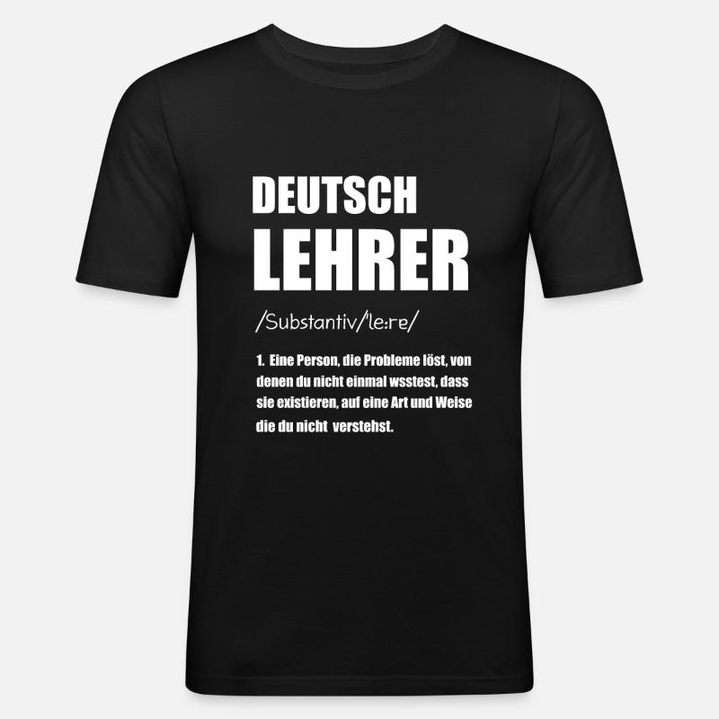 Deutschlehrer Deutsch Lehrer Geschenk - Männer Slim Fit T-Shirt - Schwarz