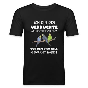 Wellensittich Papa Wellensittiche Sittich Geschenk - Männer Slim Fit T-Shirt - Schwarz - Vorne - Nik (191cm)