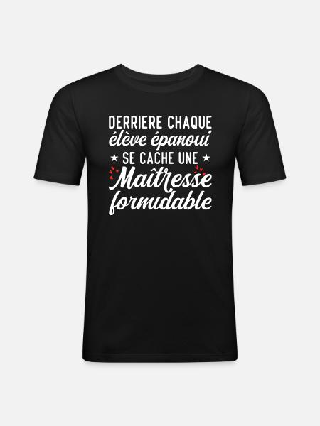 Maîtresse Formidable - Cadeau Maîtresse - T-shirt près du corps Homme - noir