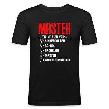 Erst Master dann Weltherrschaft Master Abschluss - Männer Slim Fit T-Shirt - Schwarz - Vorne - Nik (191cm)