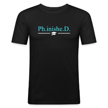 Phinished Doktorarbeit Doktortitel Doktor 2022 - Männer Slim Fit T-Shirt - Schwarz - Vorne - Nik (191cm)