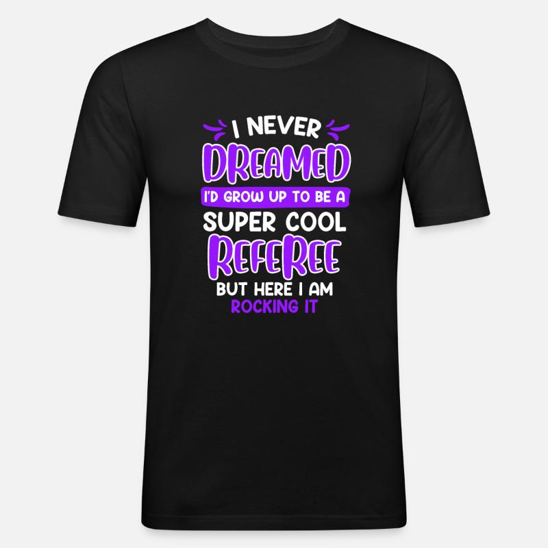 Super cool Referee Schiedsrichterin Damen - Männer Slim Fit T-Shirt - Schwarz