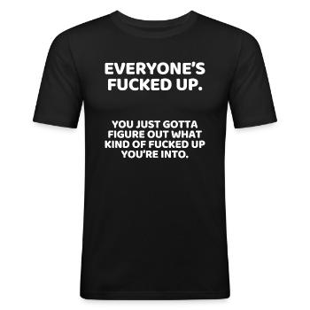 Fucked Up Funny Sayings - Men's Slim Fit T-Shirt - black - Front - Nik (191cm)