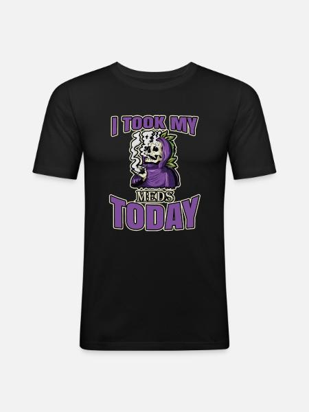 I Took My Meds Today - Men's Slim Fit T-Shirt - black