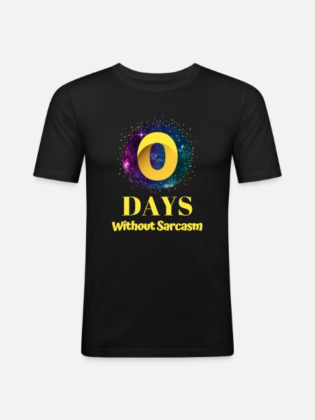 0 Days Without Sarcasm - Men's Slim Fit T-Shirt - black