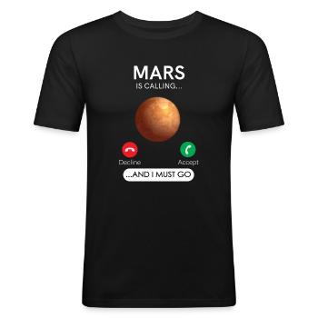 Mars Ruft An Und Ich Muss Abnehmen, Akzeptieren - Männer Slim Fit T-Shirt - Schwarz - Vorne - Nik (191cm)