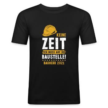 Bauherr 2021 - Männer Slim Fit T-Shirt - Schwarz - Vorne - Nik (191cm)