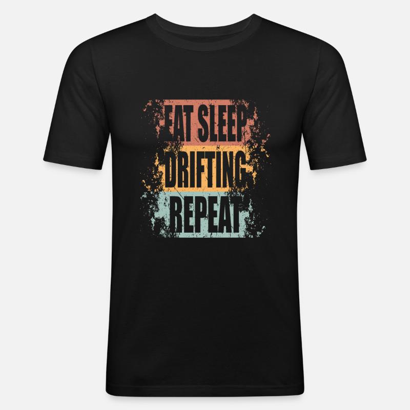 Drifting Eat Sleep Repeat - Männer Slim Fit T-Shirt - Schwarz