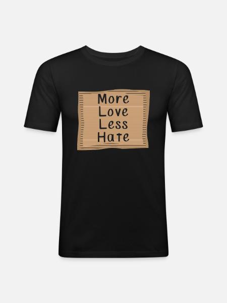 More Love Less Hate - Men's Slim Fit T-Shirt - black