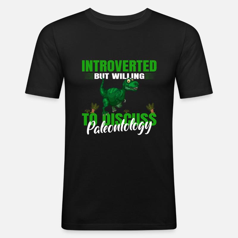 Introverted, But Discuss Paleontology - Men's Slim Fit T-Shirt - black
