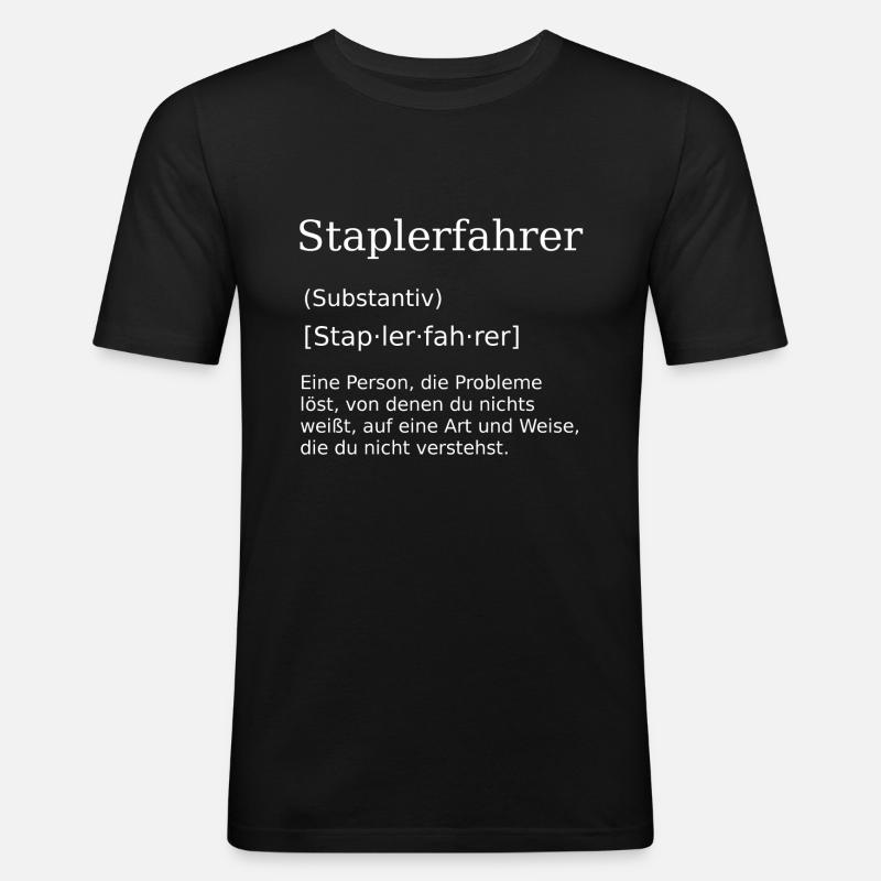 Staplerfahrer Gabelstapler Stapler - Männer Slim Fit T-Shirt - Schwarz