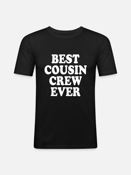 Best cousin crew ever - Men's Slim Fit T-Shirt - black