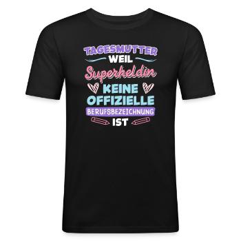 Superheld ist keine Berufsbezeichnung Tagesmutter - Männer Slim Fit T-Shirt - Schwarz - Vorne - Nik (191cm)