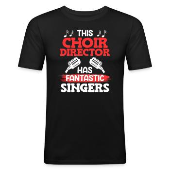 Dieser Chorleiter hat fantastische Sänger singen - Männer Slim Fit T-Shirt - Schwarz - Vorne - Nik (191cm)