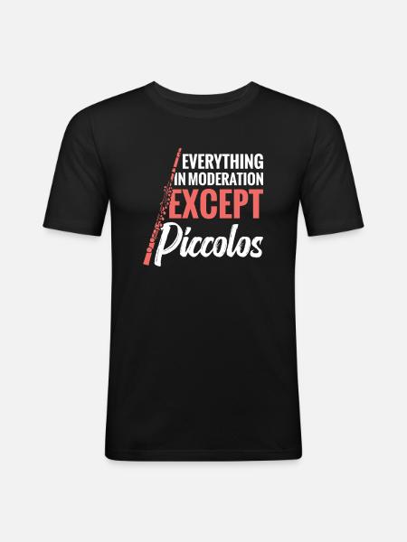 Everything in moderation except piccolos - Men's Slim Fit T-Shirt - black