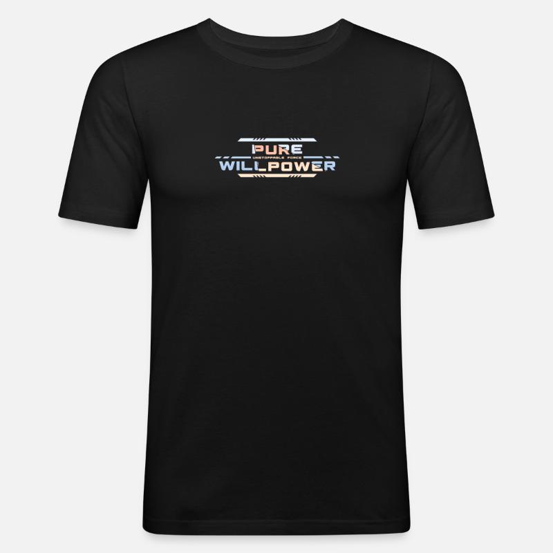 Unstoppable Force: Pure Willpower - Men's Slim Fit T-Shirt - black