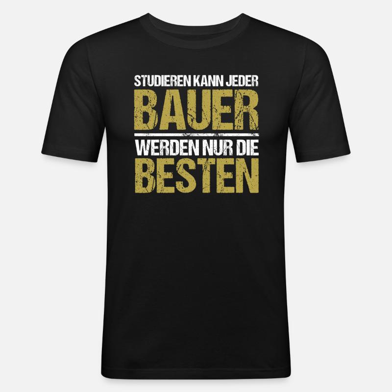 Studieren kann jeder - Bauer Edition - Männer Slim Fit T-Shirt - Schwarz