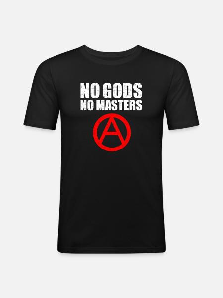 No Gods No Masters Anarchist Anarchy Atheism - Men's Slim Fit T-Shirt - black