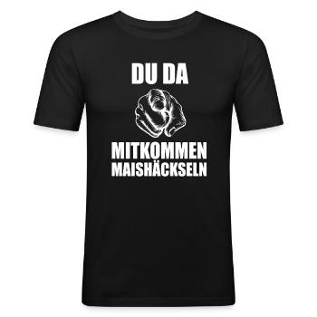 Du da mitkommen Maishäckseln Mais fahren Landwirt - Männer Slim Fit T-Shirt - Schwarz - Vorne - Nik (191cm)