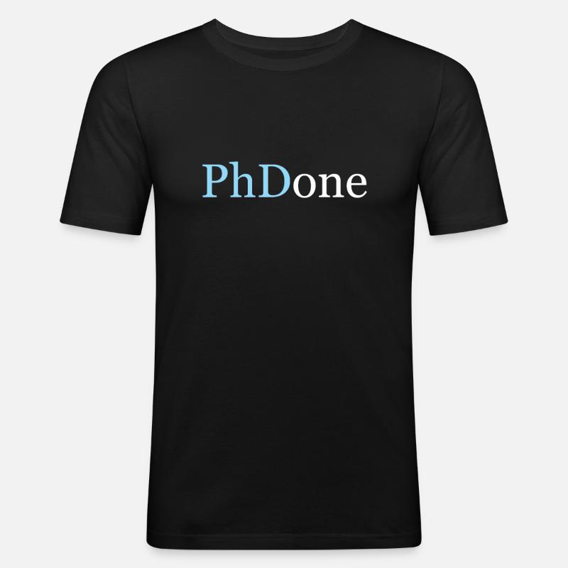 PhD PhD Graduate ph.d Doktor Promotion Dr - Maglietta aderente da uomo - nero