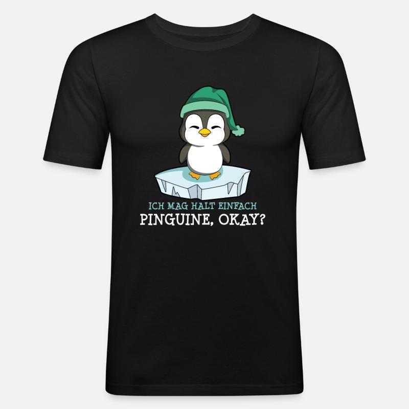 I just like penguins okay? - Men's Slim Fit T-Shirt - black