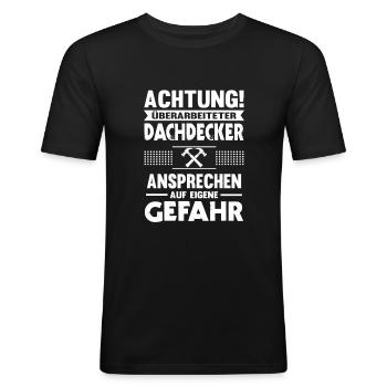 Dachdecker Überarbeitet Handwerker Dachdecken - Männer Slim Fit T-Shirt - Schwarz - Vorne - Nik (191cm)