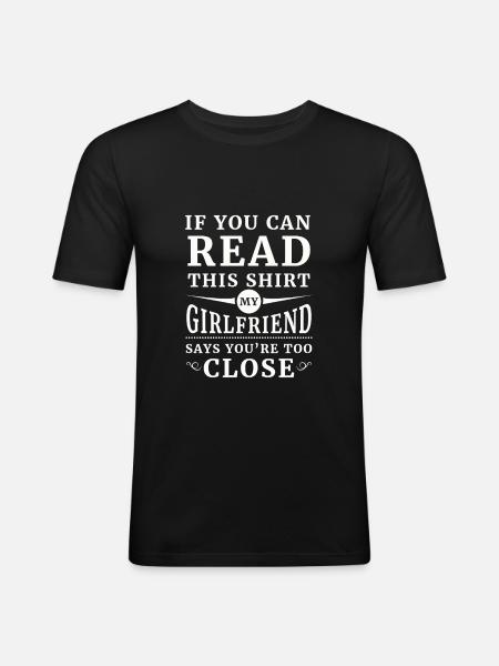 My girlfriend says you're too close - Slim Fit T-shirt herr - svart