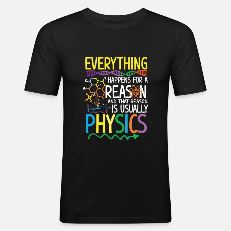 Reason is usually Physics - Men's Slim Fit T-Shirt - black
