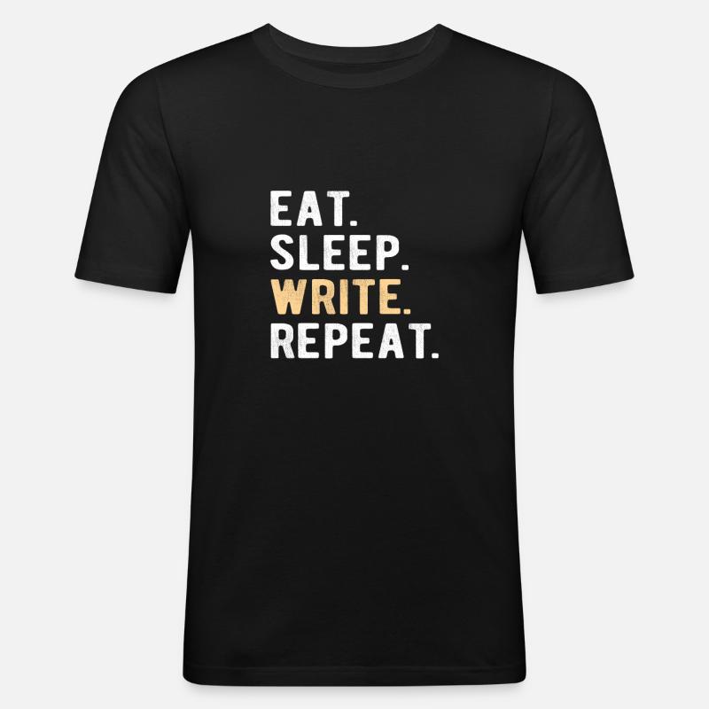 Writing/Writer : eat,sleep,write,repeat - Men's Slim Fit T-Shirt - black