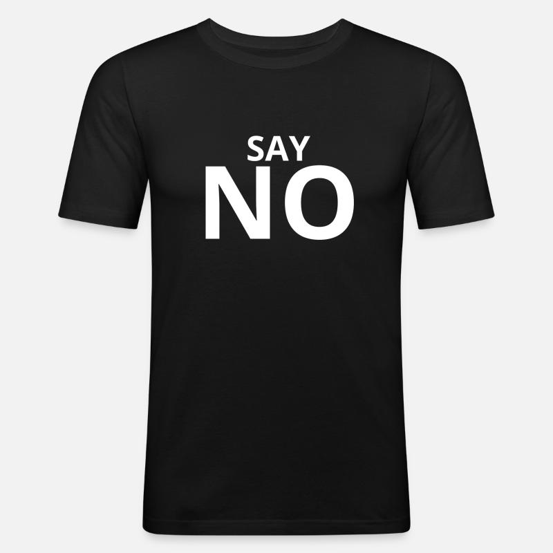 Say NO - Men's Slim Fit T-Shirt - black