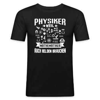 Physik Physiker - Männer Slim Fit T-Shirt - Schwarz - Vorne - Nik (191cm)
