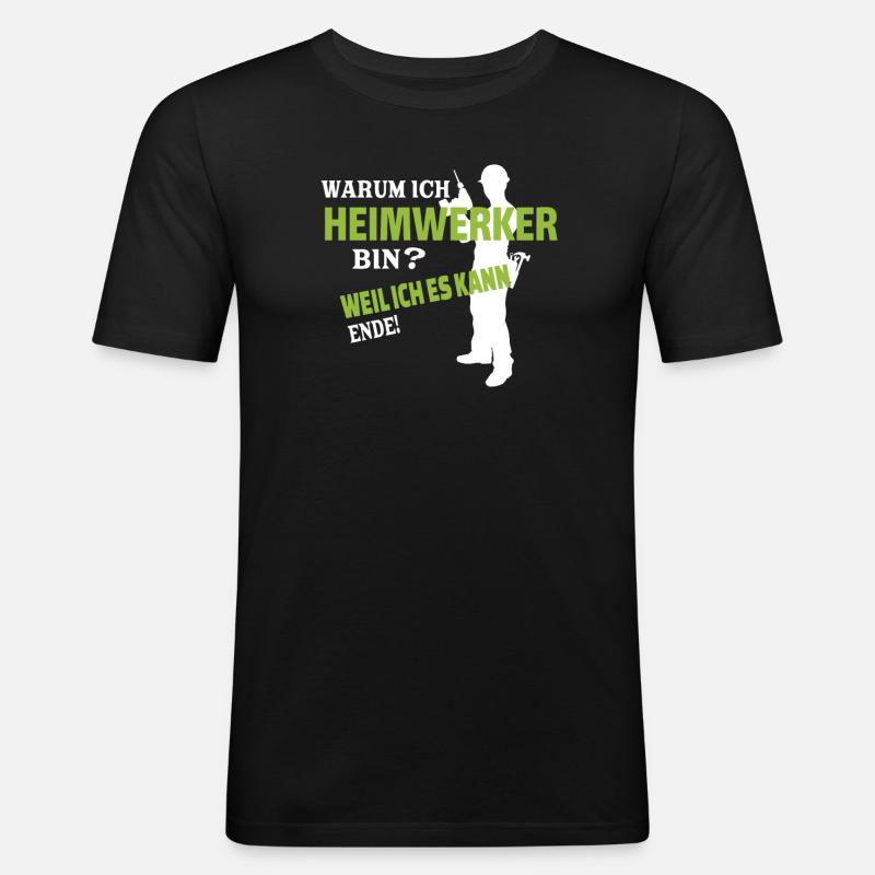 Heimwerker Geschenkidee Handwerker - Männer Slim Fit T-Shirt - Schwarz