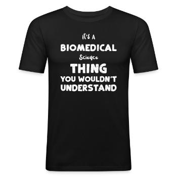 It's A Biomedical Science Thing... - Männer Slim Fit T-Shirt - Schwarz - Vorne - Nik (191cm)