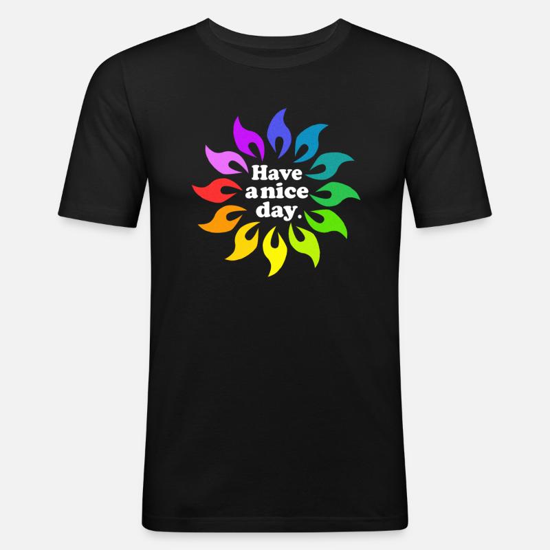 Have a nice day - Männer Slim Fit T-Shirt - Schwarz