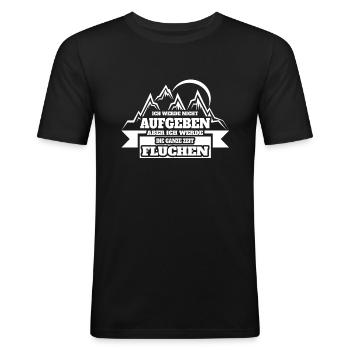 Ich werde nicht aufgeben aber ich werde Fluchen - Männer Slim Fit T-Shirt - Schwarz - Vorne - Nik (191cm)