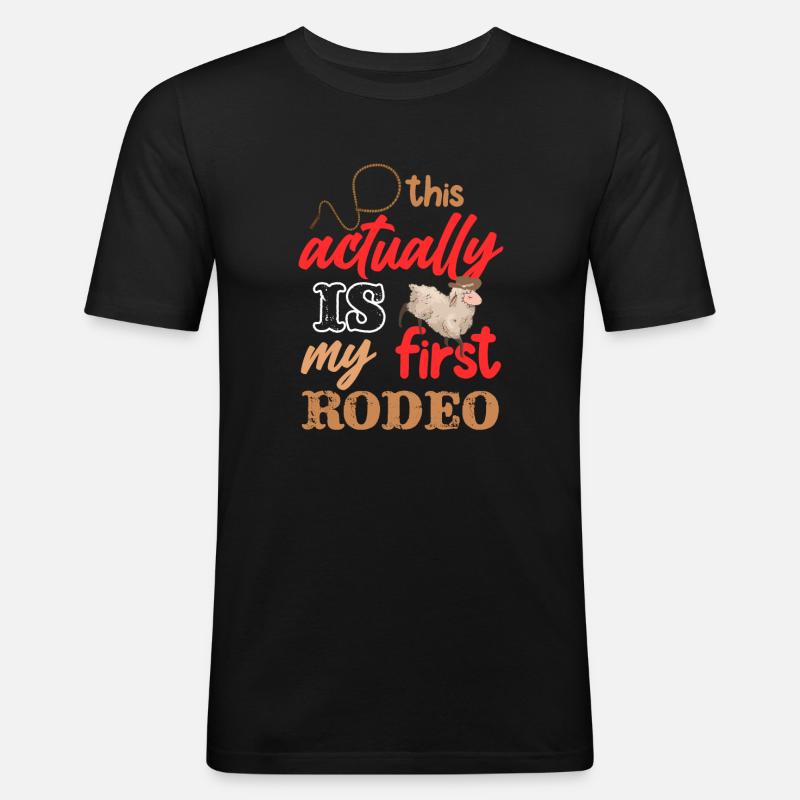Actually My First Mutton Buster Rodeo Sheep Riding - Men's Slim Fit T-Shirt - black