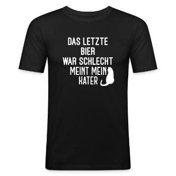 Das letzte bier war schlecht meint mein Kater - Männer Slim Fit T-Shirt - Schwarz - Vorne - Nik (191cm)