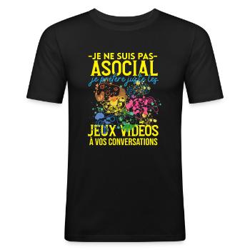 Pas Asocial Jeux Vidéos Humour Cadeau Ado Gamer - T-shirt près du corps Homme - noir - Devant - Nik (191cm)