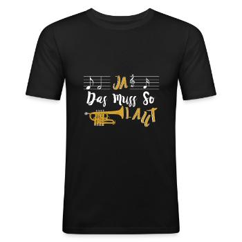 Trompeter Ja Das Muss So Laut - Männer Slim Fit T-Shirt - Schwarz - Vorne - Nik (191cm)