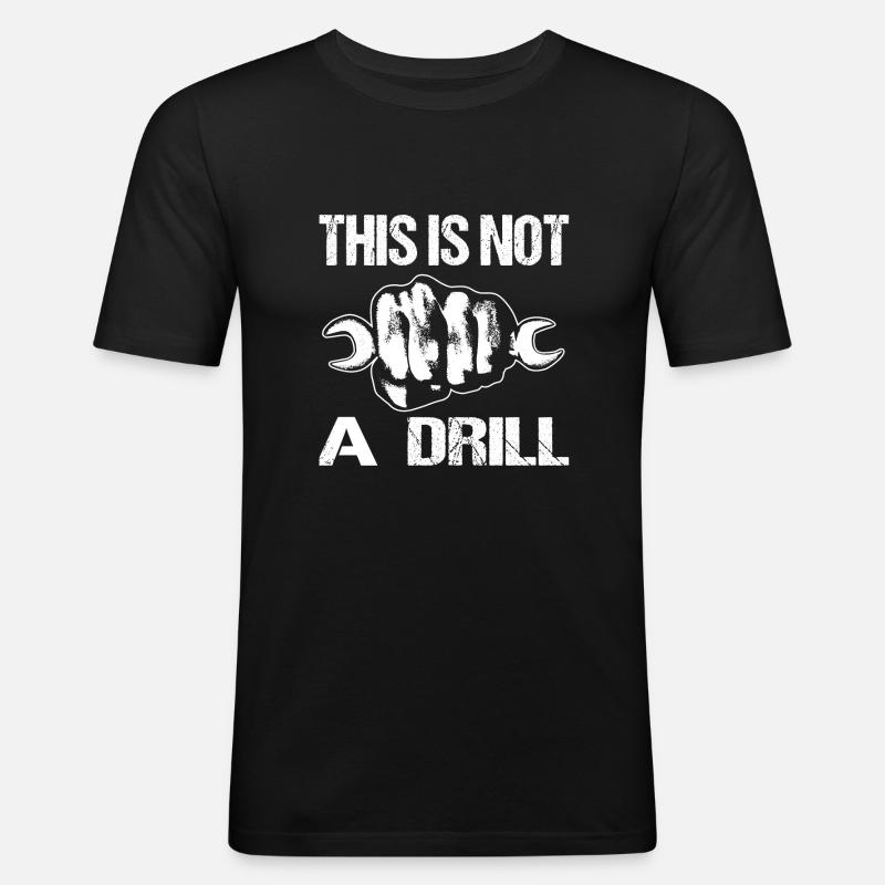 THIS IS NOT A DRILL - Männer Slim Fit T-Shirt - Schwarz